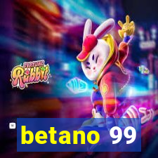 betano 99